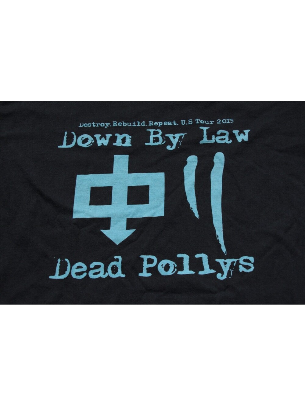 Down By Law Tour Concert T-Shirt Dead Pollys 2015 XL Destroy Rebuild Repeat